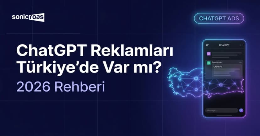 ChatGPT reklamlarının Türkiye’deki 2026 durumunu anlatan rehber kapak görseli